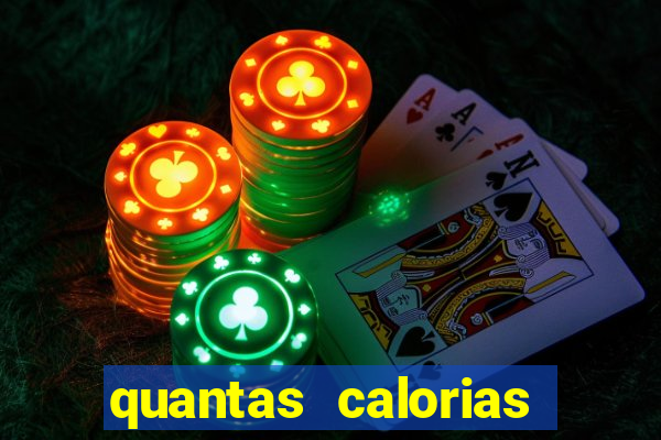 quantas calorias tem um xeque mate